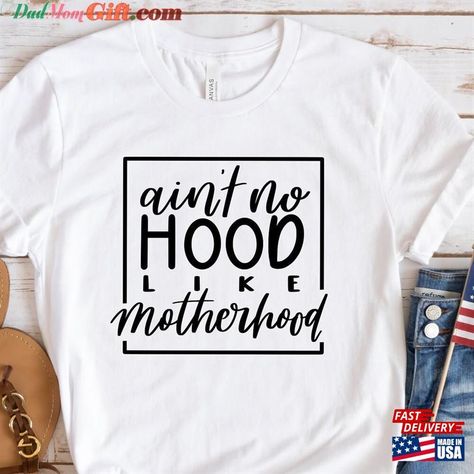 Ain't No Hood Like Motherhood Shirt Meaningful Mom Hoodie Unisex Check more at https://dadmomgift.com/product/ain-t-no-hood-like-motherhood-shirt-meaningful-mom-hoodie-unisex/ No Hood Like Motherhood, Motherhood Shirts, Mom Hoodies, Mother Quotes, Quotes