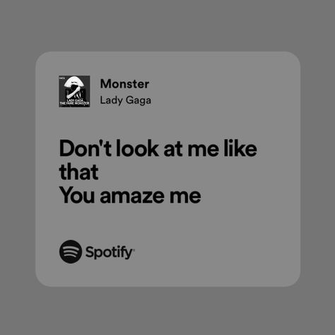 Lady Gaga Songs Spotify, Lady Gaga Song Quotes, Lady Gaga Song Lyrics, Lady Gaga Spotify Lyrics, Lady Gaga Quotes Lyrics, Lady Gaga Lyrics, Lady Gaga Song, Lady Gaga The Fame, Music Addict