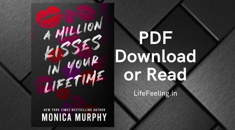 Download A Million Kisses in Your Lifetime PDF Book by Monica Murphy for free using the direct download link from pdf reader. Monica Murphy Books PDF. A Million Kisses In Your Lifetime Pdf, Million Kisses In Your Lifetime Book, A Thousand Kisses In Your Lifetime, Romance Book Pdf Download Free, Million Kisses In Your Lifetime Spicy Chapters, A Million Kisses In Your Lifetime Spicy, Million Kisses, Maybe Someday Book, Monica Murphy Books