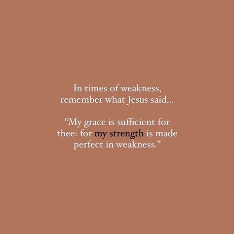 Taylor Monae’ on Instagram: "Even in our weaknesses, through trusting in Him, we are yet strong 🤍 “And he said unto me, My grace is sufficient for thee: for my strength is made perfect in weakness. Most gladly therefore will I rather glory in my infirmities, that the power of Christ may rest upon me. Therefore I take pleasure in infirmities, in reproaches, in necessities, in persecutions, in distresses for Christ's sake: for when I am weak, then am I strong.” 2 Corinthians‬ ‭12:9-10‬ ‭KJV‬‬ # In My Weakness He Is Strong, When I Am Weak He Is Strong, My Grace Is Sufficient, Warrior Of God, Bible Board, His Mercies Are New, Life Struggles, Growing In Faith, Walk With Jesus