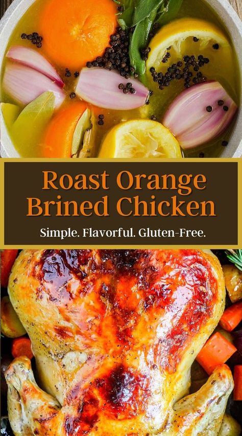 Brine Whole Chicken, Orange Chicken Marinade, Thanksgiving Brine, Whole Chicken Marinade, Citrus Chicken Marinade, Baked Whole Chicken Recipes, Simple Roast Chicken, Brined Chicken, Brine Chicken