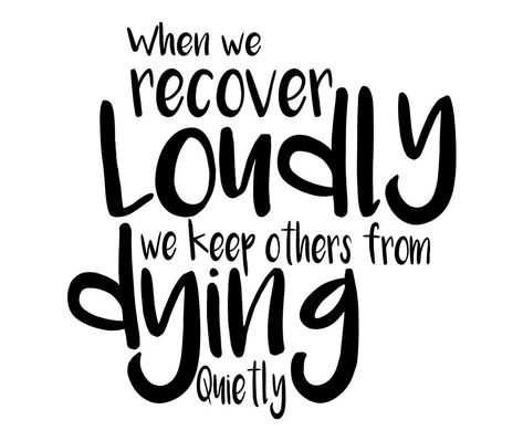 We Do Recover Quotes, Recovery Svg Free, Recover Out Loud, Soberity Tattoo, Recovery Tattoos, Recovering Addict Quotes, We Do Recover, Edge Tattoo, Recovery Sayings