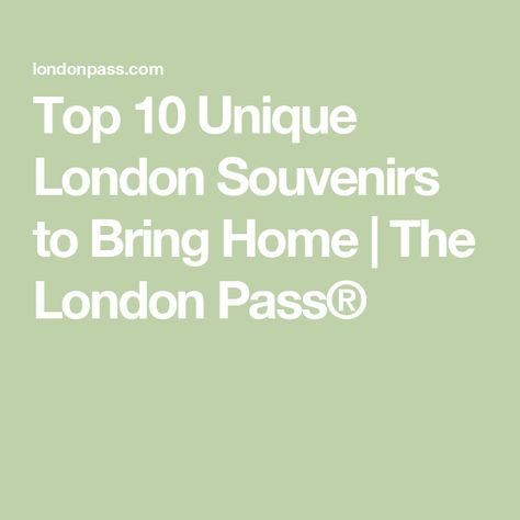 Top 10 Unique London Souvenirs to Bring Home | The London Pass® Best Souvenirs From London, Shakespeare Facts, Beatles Memorabilia, Portobello Market, London Souvenirs, Globe Theater, London Attractions, Fortnum And Mason, London Bus