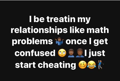 @feisty1__ on Instagram: “#relationshipgoals #relationshipquotes #relationships #math #problem #confused #cheaters #cheating” Cheater Memes Humor, Cheater Memes, Tech 9, Trespassing Signs, Funny Facebook Posts, Group Text, Definition Quotes, Math Problem, Super Funny Quotes