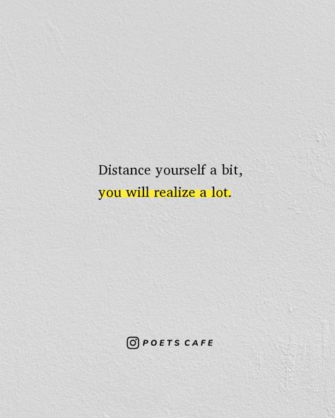 Clarity Quotes Perspective, New Perspective Quotes, Taking A Step Back Quotes, Quotes About Distance, Clarity Quotes, Reality Check Quotes, Quotes Perspective, Distance Yourself, Galaxy Wallpapers