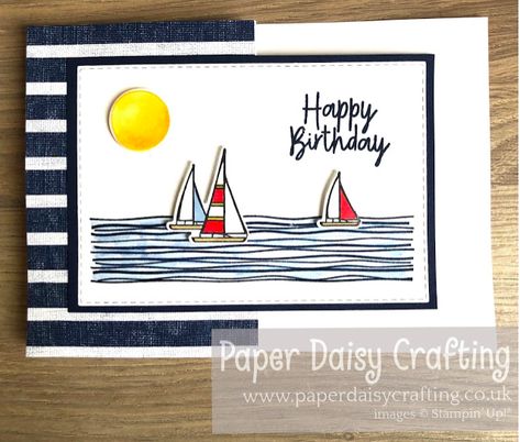 Nigezza Creates with Stampin' Up! The Project Share 7th May 2020 Lily Pad Lake, Happy Birthday Crafts, Boat Card, Uk Video, Lake Gifts, Paper Daisy, Nautical Cards, Sailing Boats, Birthday Crafts