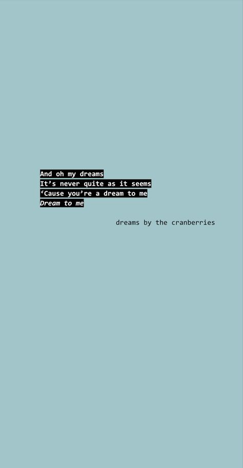 Dreams By The Cranberries, Dreams The Cranberries, The Cranberries Aesthetic, The Cranberries Wallpaper, This Is Why We Can't Have Nice Things Lyrics, Dreams Cranberries Lyrics, The Cranberries Album Cover, The Cranberries Lyrics, Cranberries Band