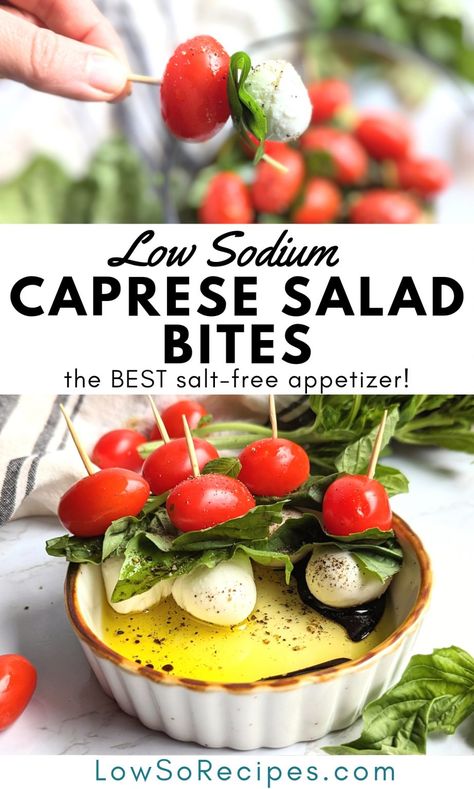 Low Sodium Caprese Salad Bites Recipe (No Salt!) Low Sodium Pizza, Caprese Salad Bites, Make Ahead Appetizer, Low Sodium Cheese, Low Sodium Recipes Heart, Guacamole Dip Recipes, Salad Bites, Low Sodium Snacks, Caprese Bites