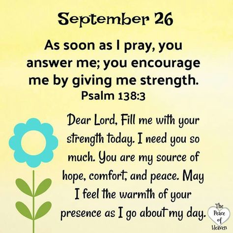 September 26.. Psalm 138:3 ~~J Morning Prayer For Family, Psalm 138 3, Psalm 138 8, September Images, Days Quotes, Psalm 138, Prayer Of Thanks, Happy Sabbath, Prayer Time