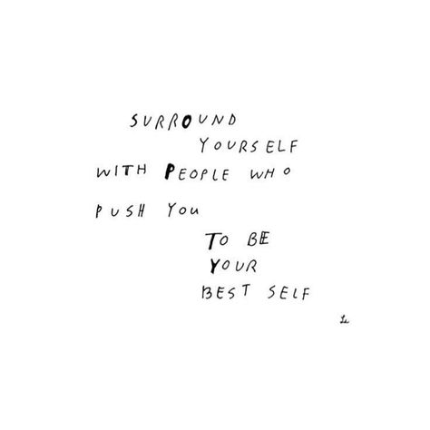 People Not Being Supportive Quotes, You Are Who You Surround Yourself With Quote, Surround Yourself With Supportive People, People You Can Count On, Surround Myself With Good People, Surround Yourself With Positive People Quotes, Supportive People Quotes, Surrounded By Good People Quotes, You Are Who You Surround Yourself With