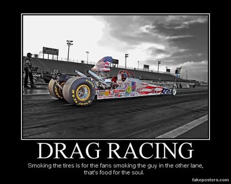 Drag Racing Race Car Quotes, Car Racing Quotes, Drag Racing Quotes, Racing Quotes, Car Jokes, Go Kart Racing, Auto Racing Events, Nhra Drag Racing, Drag Strip