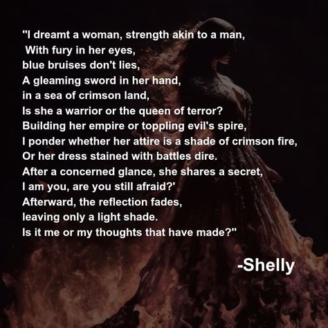 A girl in fire, lone woman poetry A Warrior Woman, Bright Quotes, The Mirror, Poetry, Queen, Mirror, Quotes