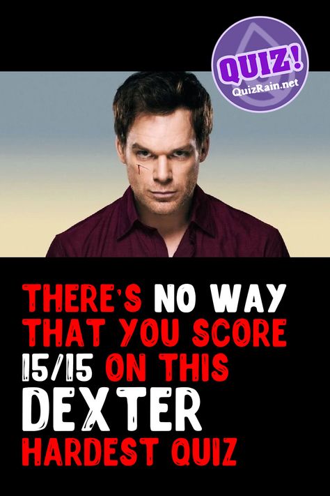 Answer all questions and you will find out how well you know Dexter TV Show. #dexter #tvshow #quiz Dexter Morgan Funny, Dexter Tattoo, Hard Quiz, Dexter Morgan, Dexter, Trivia, Movie Tv, Tv Shows, Tv