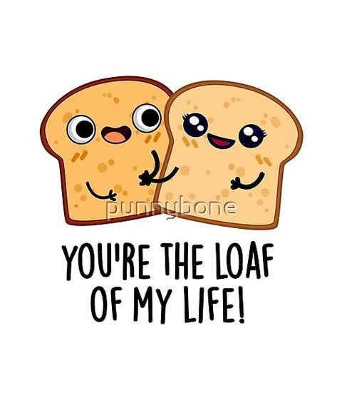 You're The Loaf Of My Life Funny Bread Pun features a cute couple of bread slices. Perfect pun gift for family and friends who love cute food bread puns. Food Pun Cards, Birthday Food Puns, Cute Puns Friends, Corny Love Puns, Candy Puns For Boyfriend, Corny Valentines Puns, Cheesy Valentines Puns, Food For Boyfriend, Cute Puns For Boyfriend