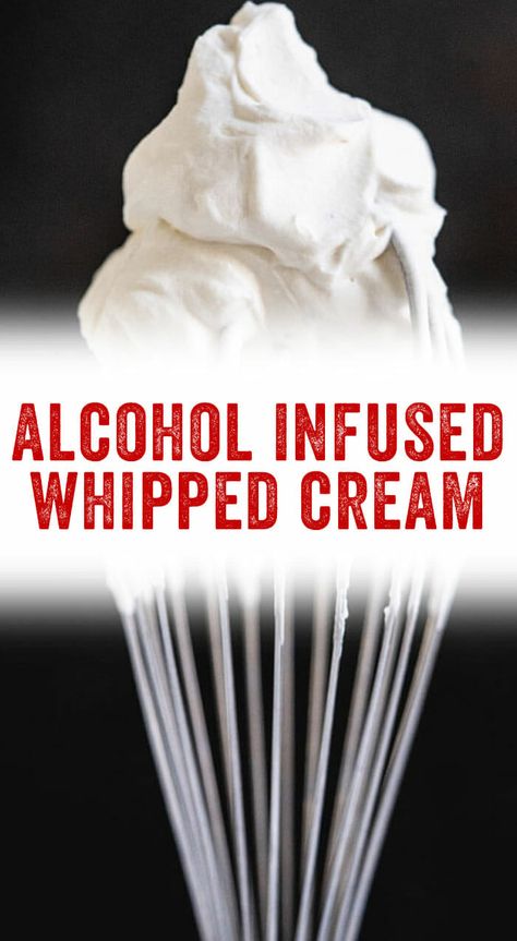 Alcohol Infused Desserts, Booze Desserts, Infused Alcohol Recipes, Infused Whipped Cream, Infused Desserts, Bourbon Whipped Cream, Boozy Baking, Homemade Whipped Cream Recipe, Boozy Cupcakes