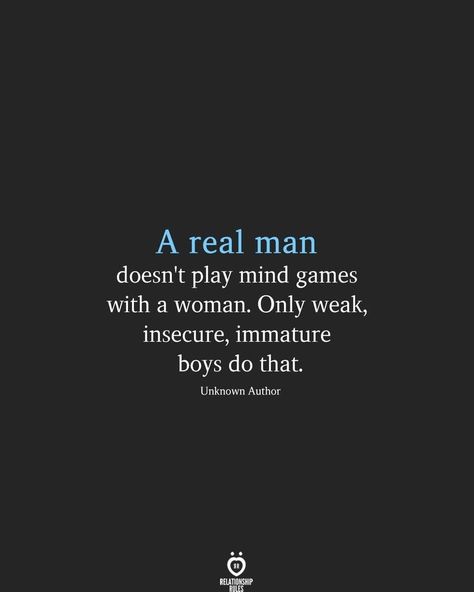 Mind Games Quotes, A Real Man, Game Quotes, Boy Quotes, Mind Games, Funny True Quotes, Breakup Quotes, Real Talk Quotes, Crush Quotes