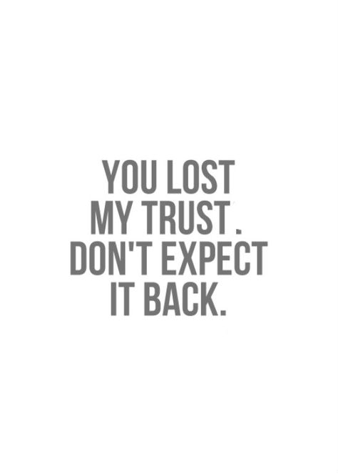 Lost Trust Quotes, Lost Quotes, Trust Quotes, Weak In The Knees, Chasing Dreams, In My Feelings, I Trusted You, Trust Issues, Lost Love