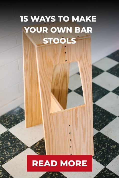 DIY wooden bar stool in a tiled room with text "15 Ways to Make Your Own Bar Stools" and a "Read More" button. Diy Counter Stools With Back, Bar Stool Hack, Diy Barstools, Barstools In Kitchen, Make Your Own Bar, Diy Bar Stool, Bar Chairs Diy, Diy Bar Stools, Diy Counter