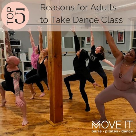 Top 5 Reasons for Adults to Take Dance Class for Fitness & Fun | Move It Studio Adult Dance Class, Unique Workouts, Rhythmic Pattern, Fitness Fun, Taking Care Of Yourself, Improve Cognitive Function, Harvard Medical School, Cleveland Clinic, Dance Steps