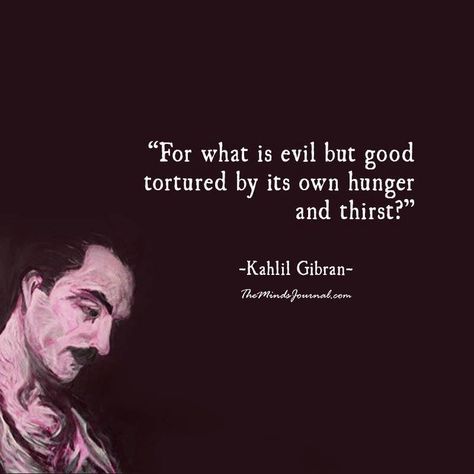 Unsettling Quotes, Evil Quotes Aesthetic, Quotes About Evil, Obscure Quotes, Nightmare Quotes, Khalil Gibran Quotes, Evil Quotes, Kahlil Gibran Quotes, Toxic Person