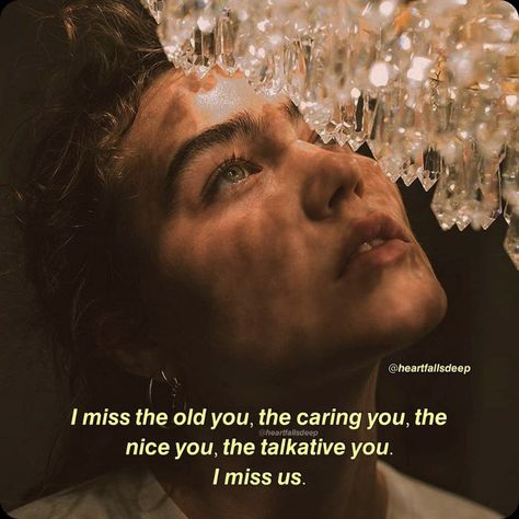 Old Us Quotes, Miss The Old Us Quotes, I Miss The Old Us, I Miss Us, Us Quotes, Miss The Old You, Miss Us, Shadow Pictures, Falling In Love With Him