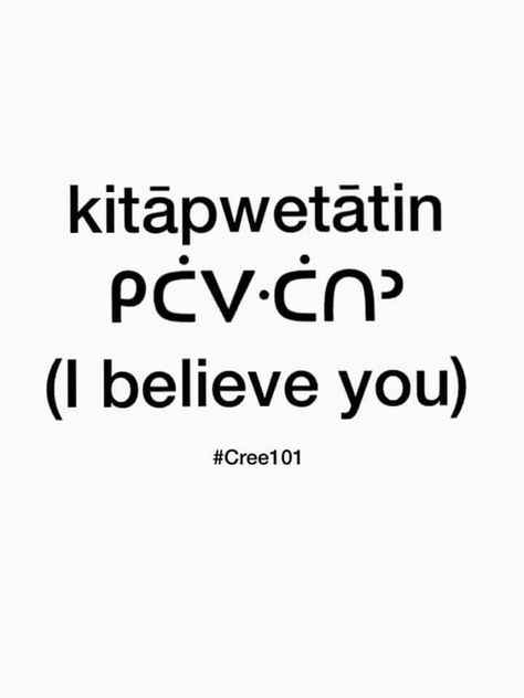 In the Swampy Cree dialect. Cree Words, Bad Cree, Cree Culture, Indian Face Paints, Cree Language, Wakan Tanka, Esperanto Language, Native American Language, Teaching Culture