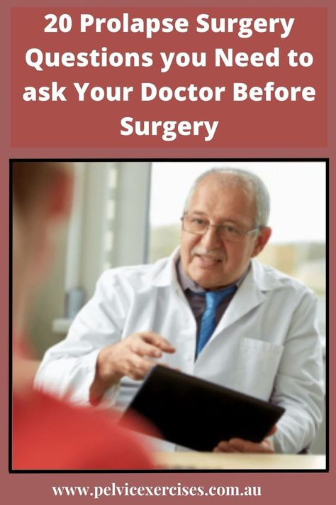 Prolapse Surgery Questions Bladder Prolapse Surgery, Prolapse Surgery Recovery, Rectocele Surgery, Bladder Sling Surgery, Pelvic Organ Prolapse Surgery, Prolapsed Bladder, Pelvic Floor Surgery, Prolapse Exercises, Pelvic Floor Prolapse