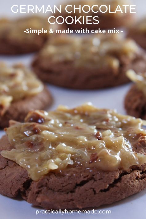 Easy German Chocolate Cake, German Chocolate Cake Cookies, Practically Homemade, German Chocolate Cookies, Chocolate Cake Mix Cookies, German Chocolate Cake Mix, Chocolate Cake Cookies, Cake Mix Cookie Recipes, Cookie Cake Recipe