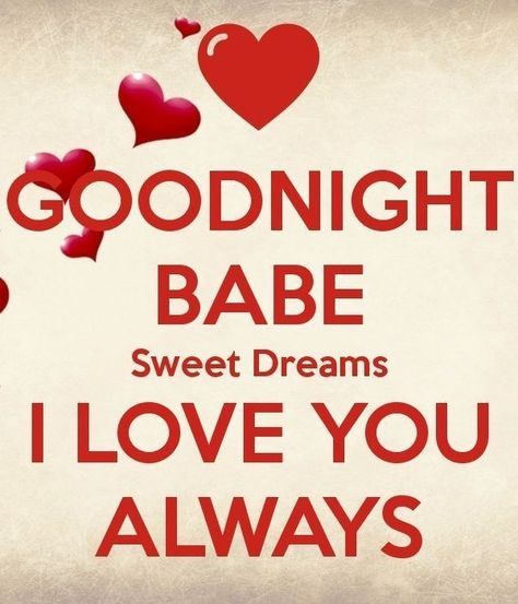 Good night baby. I love you forever and always. I miss you so much. Hugs and Kisses my love of my life❤💋😘😎 Goodnight Babe I Love You, Goodnight Baby, Good Night Babe, Sweet Dreams My Love, Quotes Valentines Day, Good Night I Love You, Good Night Baby, Night Love Quotes, Good Night Love Quotes