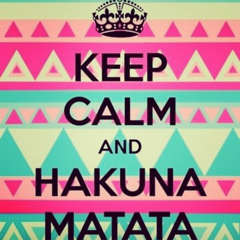 Keep Calm and Hakuna Matata Keep Calm Wallpaper, Keep Calm Signs, Keep Calm Posters, Calm Quotes, Keep Calm Quotes, Keep Calm And Love, Stay Calm, Disney Quotes, Do Your Best