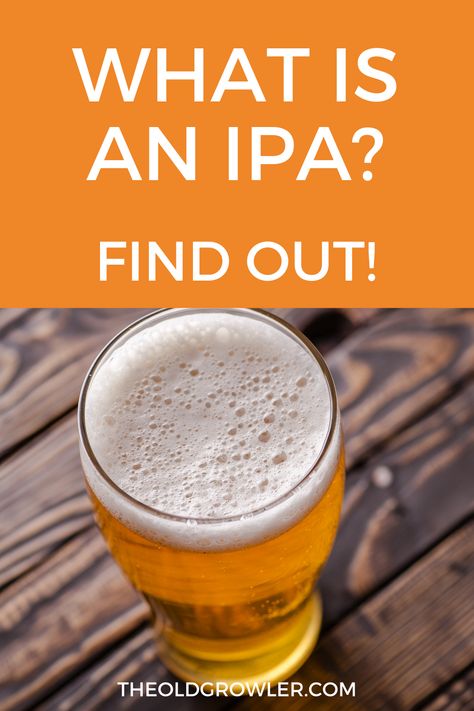 An IPA (or India Pale Ale) is a popular type of beer, but what exactly makes it different? Find out about the history of the IPA and what makes it a favorite of beer drinkers. Beer Types, Types Of Beer, Ale Beer, Beer Drinker, India Pale Ale, Pale Ale, Ipa, The History, The Old