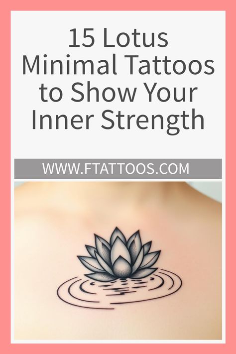 Get inspired by these 15 minimalist lotus tattoos that symbolize inner strength and resilience; discover how they can reflect your personal journey. Lotus Quote Tattoo, Minimalistic Lotus Tattoo, Tattoos That Mean Strength, Lotus Strength Tattoo, Lotus Tattoo Ideas, Tiny Lotus Tattoo, Soft Lotus Tattoo, Soft Lotus Flower Tattoo, Lotus Symbol