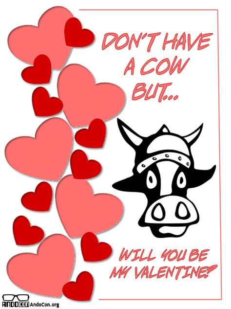 Don't have a cow but... will you be my valentine?  Download and print your own AndoCon Viking Cow valentines for free at www.AndoCon.org/valentines Horrible Puns, Funny Cows, Cows Funny, A Cow, Holiday Pictures, My Valentine, Do You Remember, Be My Valentine, Elementary School