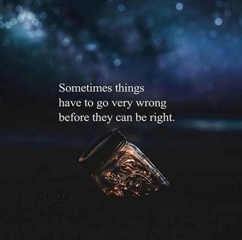 Sometimes things have to go very wrong before they can be right life quotes quotes quote life quotes and sayings Giving Up Quotes, 50th Quote, Random Quotes, Up Quotes, Empower Women, Inspirational Quotes Motivation, Beautiful Quotes, Thoughts Quotes, Great Quotes