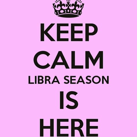 It's my bday in 8 days! 💋😉😎👯 Libra Season Is Here, Ballet Humor, Its My Bday, All About Libra, Libra Gifts, Libra Life, Keep Calm Posters, Libra Season, Libra Quotes