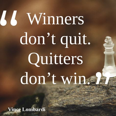 Vince Lombardi, Don't Quit, Cool Words, Quotes