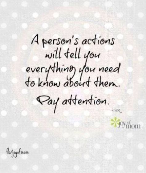 A persons actions will tell you everything you need to know about them. Pay attention. #joyofmom #true #life. For more quotes ---> www.thejoyofmom.com Actions Speak Louder Than Words, Memorable Quotes, Truth Hurts, Gratitude Quotes, Amazing Quotes, Art Journals, Note To Self, True Words, Facebook Instagram