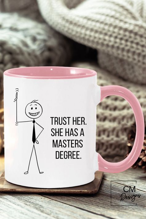 Trust me I have a masters degree, MBA coffee mug, MBA gifts, college graduation gifts, stickman mug Mba Degree Aesthetic, Masters Degree Aesthetic, Degree Party, Nurse Bae, Mba Graduation, Masters Degree Graduation, Psych Major, School Aesthetics, Graduation Pic Ideas