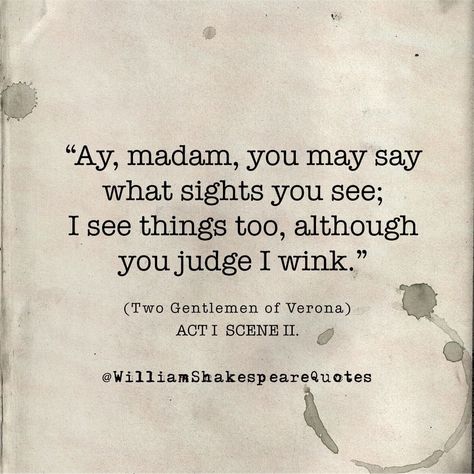 William Shakespeare on Instagram: “The Two Gentlemen of Verona, Act 1 - Scene 2 - - - #williamshakespeare #shakespeare #quotes #quote #shakespearequotes #quoteoftheday #meme…” Two Gentlemen Of Verona, Comedy Theatre, Shakespeare Quotes, Judge Me, William Shakespeare, The Two, Verona, Quote Of The Day, Gentleman