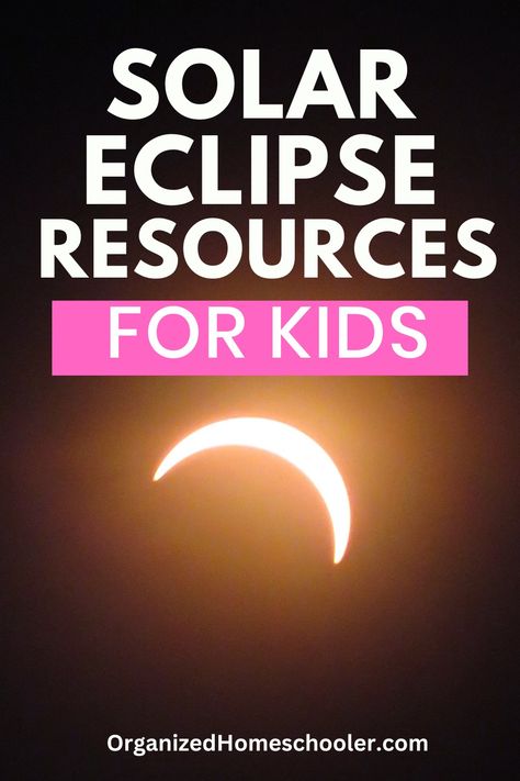 solar eclipse resources for kids written above a photo of a solar eclipse Eclipse Homeschool, Total Eclipse Homeschool, Solar Eclipse Kid Activities, Solar Eclipse Lesson, Solar Eclipse Kids, Astronomy Lessons, Space Unit, Homeschool Elementary, Solar Eclipse