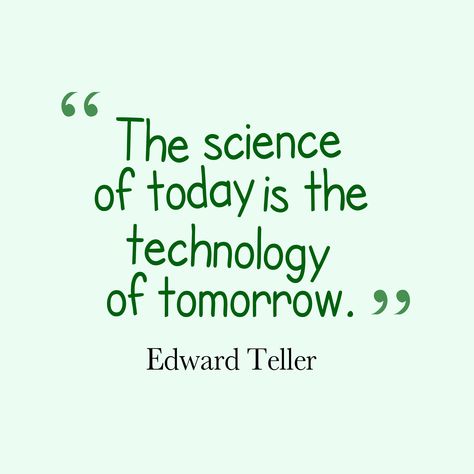 #science #quotes Science Thoughts, Edward Teller, Science Quotes Funny, Ag Science, Science Exhibition, Resolution Quotes, Full Mehndi, Science Room, Exhibition Ideas