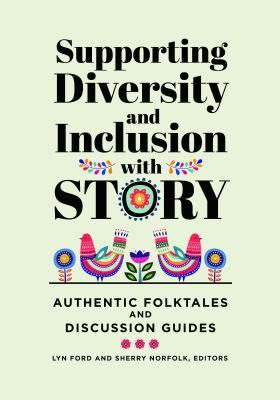 Supporting diversity and inclusion with story: Authentic folktales and discussion guides. (2020). Lyn Ford & Sherry Norfolk, eds. 30 60 90 Day Plan, Equality Diversity And Inclusion, Human Diversity, Cross Cultural Communication, Authentic Leadership, Equality And Diversity, Diversity And Inclusion, Discussion Questions, Design Principles