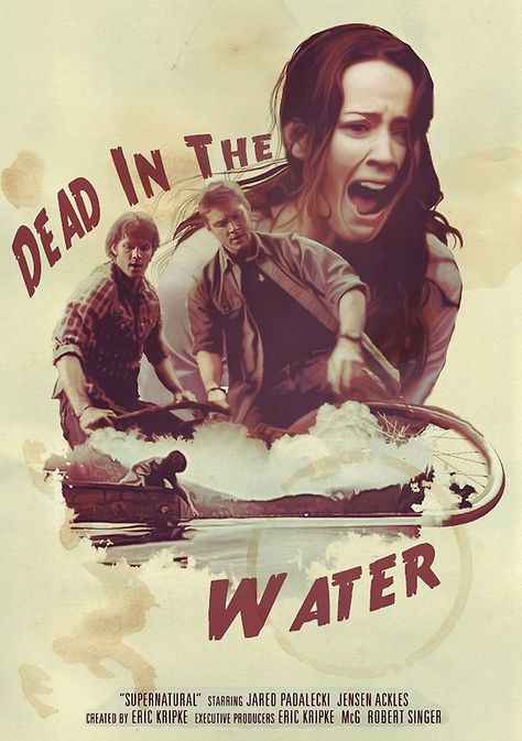 Supernatural Dead In The Water Poster by BobbysIdjit Supernatural Poster, Supernatural Star, Supernatural Series, Supernatural Bloopers, Supernatural Tumblr, Supernatural Tattoo, Supernatural Episodes, Supernatural Imagines, Supernatural Fan Art