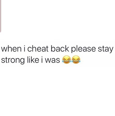 Cheating Back Quotes, Cheating Bf Quotes Relationships, When He Accuses You Of Cheating, A Cheating Man Quotes, Quotes About Getting Cheated On, Funny Cheating Quotes, Cheated Quotes, Sneak Dissing Quotes Boyfriend, Cheating Tweets