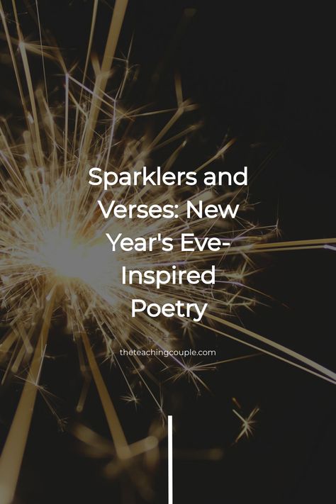 Light up the night with the sparkle of fireworks and the glow of inspired verses in this collection of New Year's Eve-themed poetry. #SparklersAndVerses #NewYearsEveInspired #PoetryOfIllumination Old Years Eve Quotes, New Years Poem, New Year's Eve Quotes Inspirational, New Year Poems, Happy New Year Poem, New Year Poem, New Years Eve Quotes, Free Verse Poems, Types Of Poems