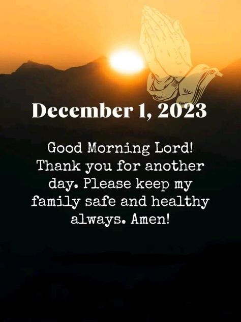 December 1, 2023...Good Morning Lord quotes month december good morning lord december 1 quotes december 1st december 1 prayers December 1 Quotes, December Good Morning, Good Morning December, Quotes December, Good Morning Lord, Lord Pictures, Lord Quotes, 1st December, Lord Photo