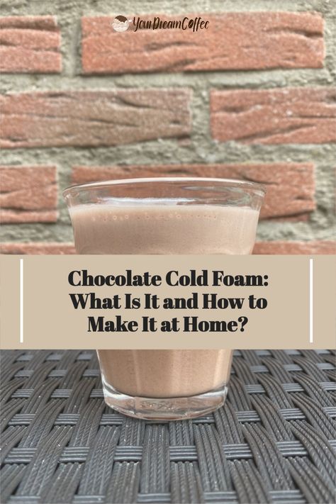 Want to learn to make a delicious coffee topping? Here's how you can make chocolate cold foam at home in just a few simple steps. How To Make Chocolate Cold Foam, Starbucks Chocolate Cold Foam, Chocolate Cold Foam Recipe, Chocolate Cold Foam, Cold Foam How To Make, Milk Frother Recipes, Frother Recipes, Coffee House Cafe, Starbucks Chocolate