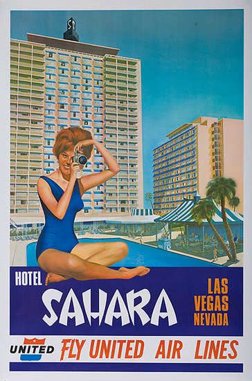 Sahara * Las Vegas, NV | United Air Lines (1960s) Sahara Hotel Las Vegas, Sahara Las Vegas, Las Vegas Vintage, Vegas Vintage, Vintage Airline Posters, Old Vegas, United Air, Travel Ads, Rat Pack