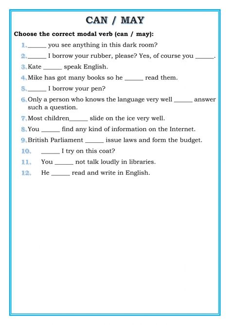 Modal verbs online worksheet for Intermediate. You can do the exercises online or download the worksheet as pdf. May And Can Worksheets, Can Or May Worksheets, Modals Grammar Worksheet, Modal Verbs Worksheets With Answers, Modal Verbs Exercises, Modal Verbs Worksheets, May Worksheets, Can Worksheet, Modal Auxiliaries