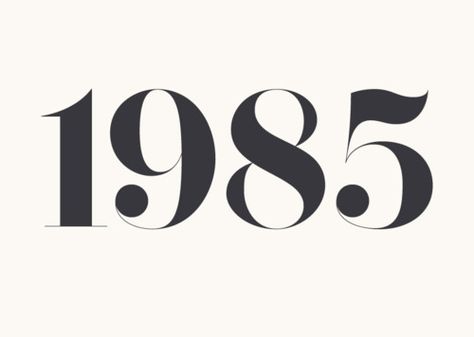 1985. The. Best. Year. Typography Numbers, Logo Typo, Typographie Logo, Typography Design Inspiration, Retro Posters, Typography Love, Types Of Lettering, Family Tattoos, Room Redo